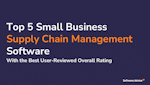 Top 5 Small Business Supply Chain Management Software