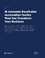 10 Accounts Receivable Automation Tactics That Can Transform Your Business