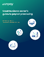 Small Business Owner's Guide to Payroll Processing
