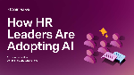 How HR Leaders Are Adopting AI